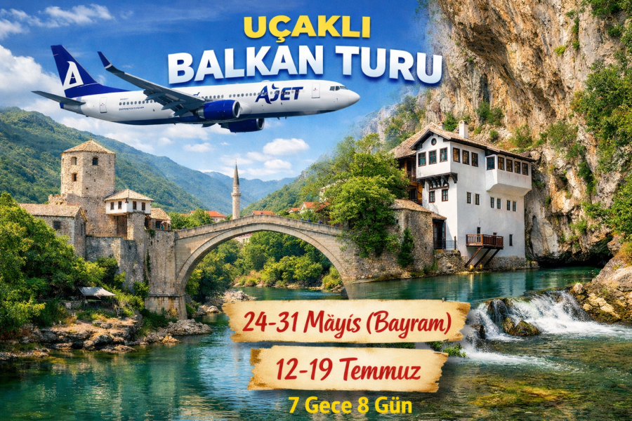 Balkan Turu (Uçaklı)